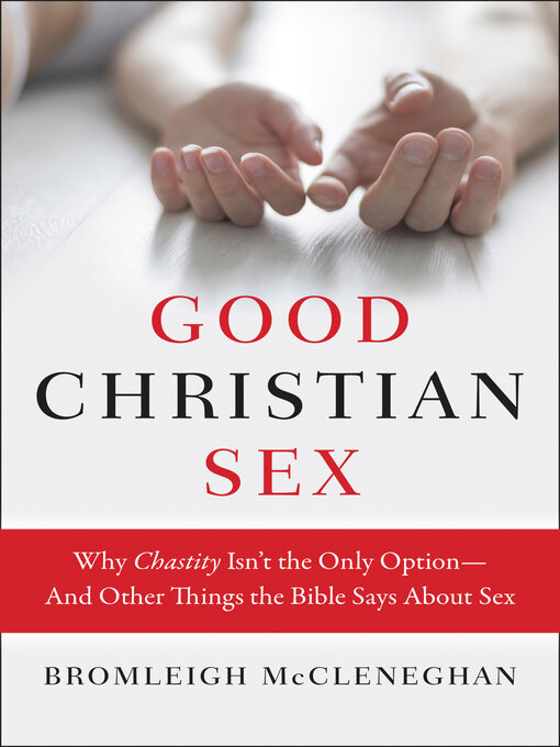 Title details for Good Christian Sex by Bromleigh McCleneghan - Available